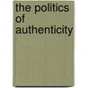 The Politics of Authenticity by Marshall Berman