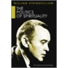 The Politics of Spirituality door William Stringfellow