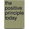The Positive Principle Today door Norman Vincent Pearle