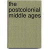 The Postcolonial Middle Ages door Onbekend