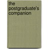 The Postgraduate's Companion by Unknown