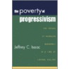 The Poverty Of Progressivism by Jeffrey C. Isaac