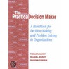 The Practical Decision Maker by Thomas R. Harvey