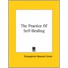 The Practice Of Self-Healing by Research C. Theosophical Research Center