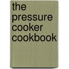 The Pressure Cooker Cookbook door Toula Patsalis