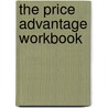 The Price Advantage Workbook door Mike Marn