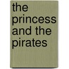 The Princess and the Pirates door John Maddox Roberts