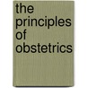 The Principles Of Obstetrics door Stanley Perkins Warren