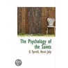 The Psychology Of The Saints door Jules Charles Henri Joly Henri Joly