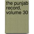 The Punjab Record, Volume 30