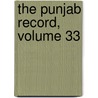 The Punjab Record, Volume 33 by Punjab