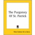 The Purgatory Of St. Patrick