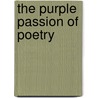 The Purple Passion of Poetry door Isiah O'Briant