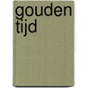 Gouden tijd by Unknown