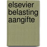 Elsevier Belasting Aangifte