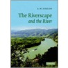 The Riverscape And The River door Sylvia Haslam
