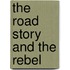 The Road Story and the Rebel