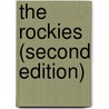 The Rockies (Second Edition) by David Sievert Lavender