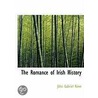 The Romance Of Irish History door John Gabriel Rowe