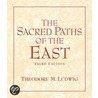 The Sacred Paths Of The East door Theodore M. Ludwig