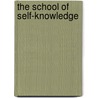 The School Of Self-Knowledge door Onbekend