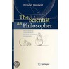 The Scientist As Philosopher by Friedel Weinert