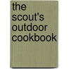 The Scout's Outdoor Cookbook door Tim Conners