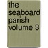 The Seaboard Parish Volume 3