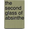 The Second Glass of Absinthe door Michelle Black