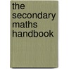 The Secondary Maths Handbook door Lesley Medcalf