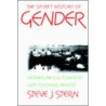 The Secret History of Gender door Steve J. Stern