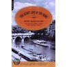 The Secret Life Of The Seine door Mort Rosenblum