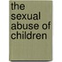 The Sexual Abuse of Children