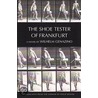 The Shoe Tester Of Frankfurt door Wilhelm Genazino