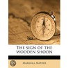 The Sign Of The Wooden Shoon door Marshall Mather
