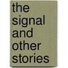 The Signal And Other Stories door W.M. Garshin
