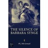 The Silence Of Barbara Synge by W.J. Mccormack