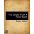 The Simple Truth A Home Book