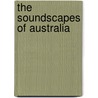 The Soundscapes Of Australia door Fiona Richards