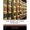 The Spirit Of Laws, Volume 1 door Anonymous Anonymous