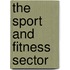 The Sport And Fitness Sector