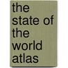 The State Of The World Atlas door Dan Smith