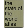 The State Of The World Atlas by Dan Smith