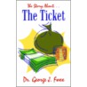 The Story About...The Ticket door George J. Foxx