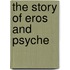The Story Of Eros And Psyche