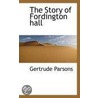 The Story Of Fordington Hall door Gertrude Parsons