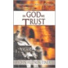 The Story Of In God We Trust door John Hudson Tiner