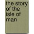 The Story Of The Isle Of Man