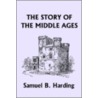 The Story of the Middle Ages by Samuel Harding