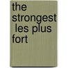 The Strongest  Les Plus Fort door Georges Clemenceau
